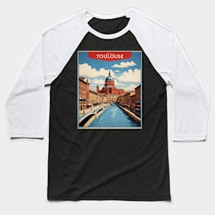 Toulouse France Tourism Vintage Poster 2 Baseball T-Shirt